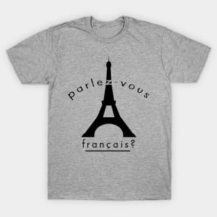 Parlez-vous Francais ? II T-Shirt